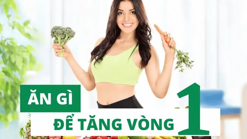 Top 10 thực phẩm tăng vòng 1 cho chị e cực nhanh