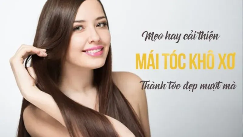 11 cách chăm sóc và khắc phục tóc khô xơ