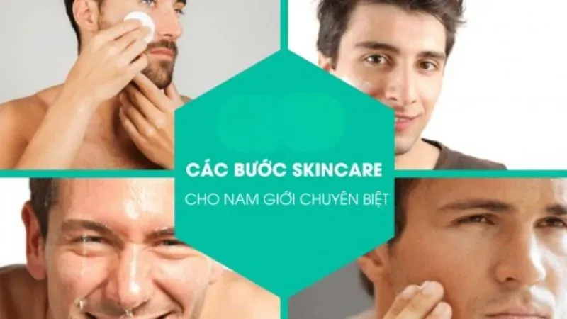 8 bước dưỡng da cho nam giới chuẩn nhất