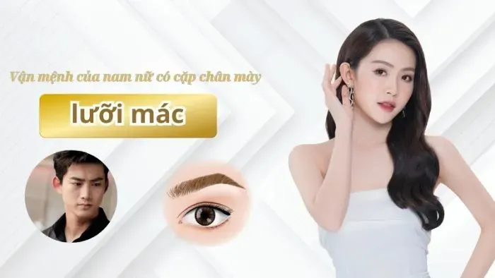 Vận mệnh của nam nữ có cặp chân mày lưỡi mác