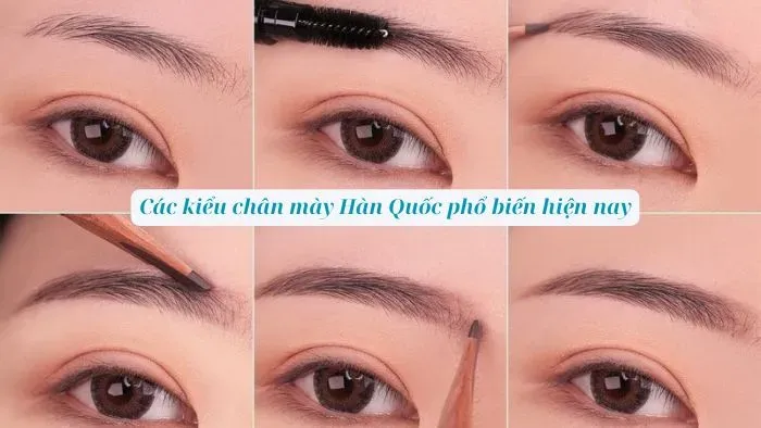 Các kiểu chân mày Hàn Quốc phổ biến hiện nay