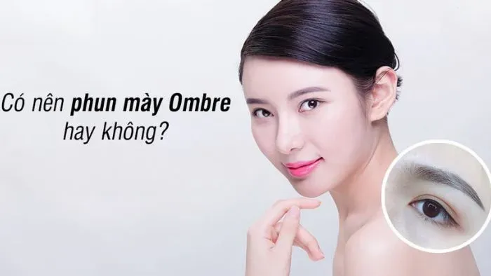 Các câu hỏi thắc mắc khi làm chân mày Omber