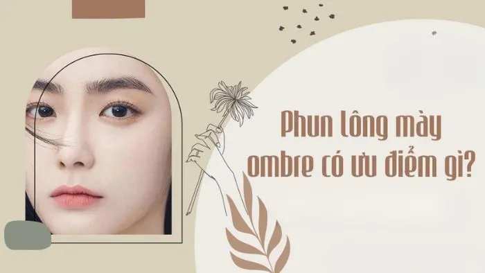 Ưu nhược điểm của phun chân mày Omber