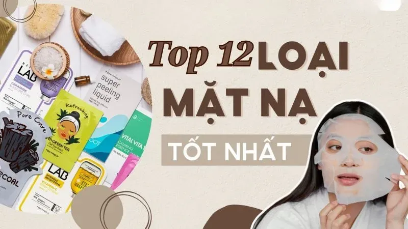 Top 12 mặt nạ được ưa chuộng nhất hiện nay
