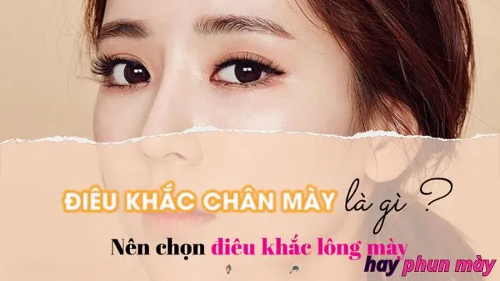 Nên chọn điêu khắc hay phun chân mày?