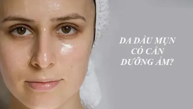 Kem dưỡng ẩm dùng cho da dầu được không?