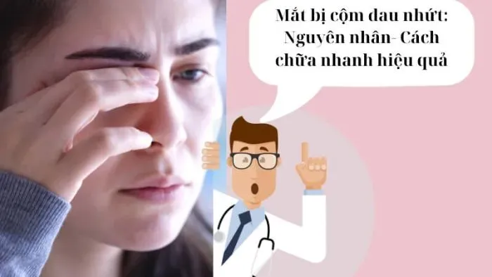 Nguyên nhân mí mắt sưng và cộm