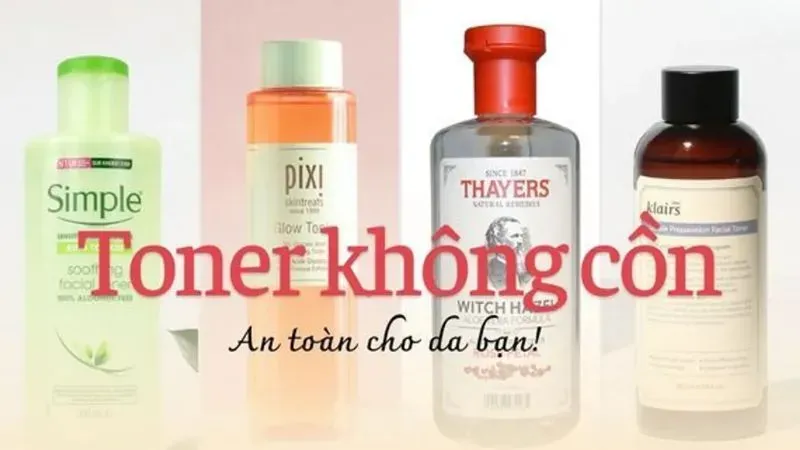 Các loại toner không chứa cồn được ưa chuộng hiện nay