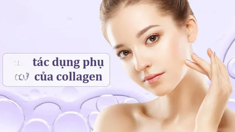 Một số tác dụng phụ thường gặp khi sử dụng collagen