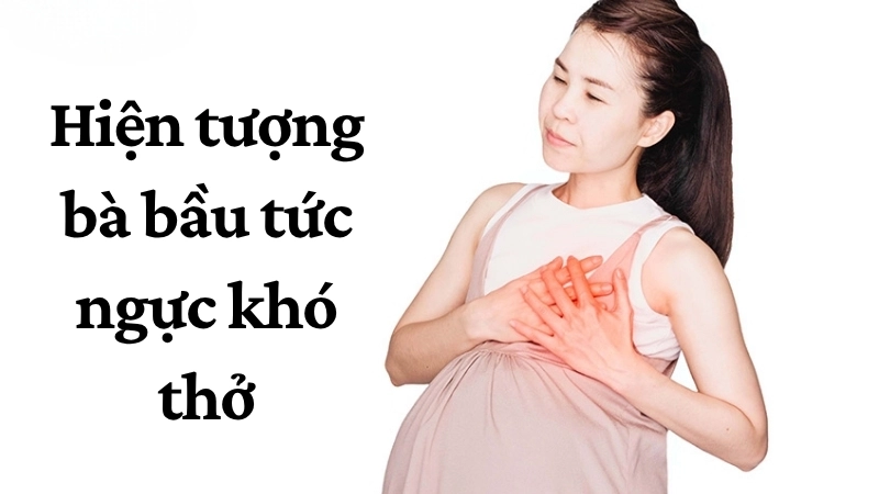 Hiện tượng bà bầu tức ngực khó thở