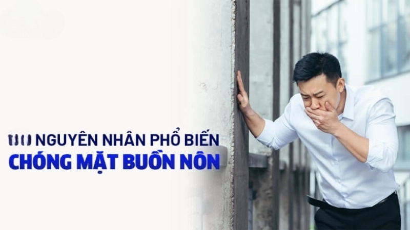 Chóng mặt, buồn nôn, nôn ói