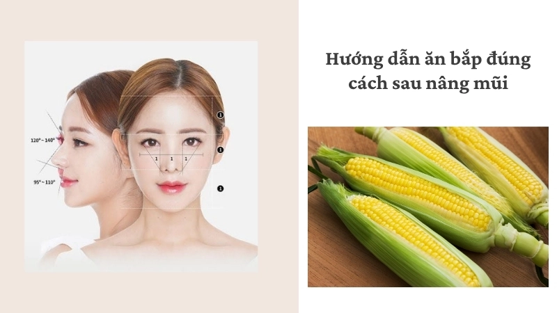 Hướng dẫn ăn bắp đúng cách sau nâng mũi