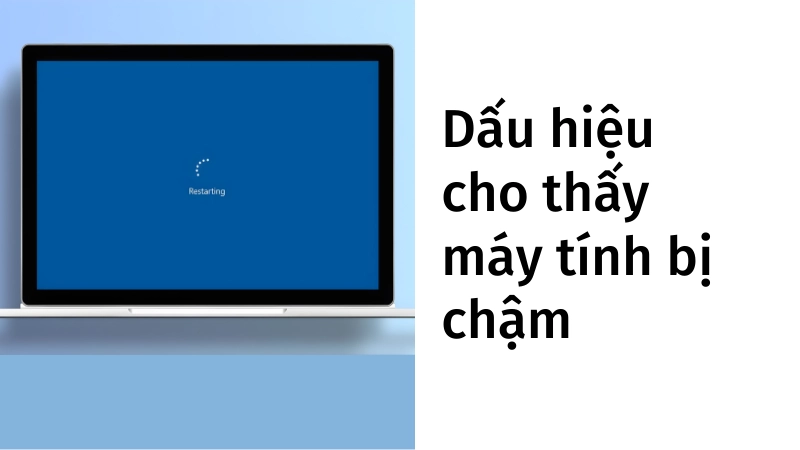 Những dấu hiệu cho thấy máy tính bị chậm cần tối ưu