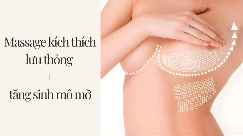 Massage kích thích lưu thông + tăng sinh mô mỡ tự nhiên