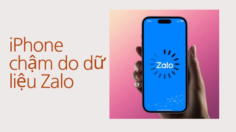 iPhone chậm máy vì dữ liệu Zalo tích tụ lâu ngày